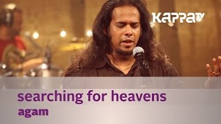 Searching For Heavens - Agam - Music Mojo - Kappa TV