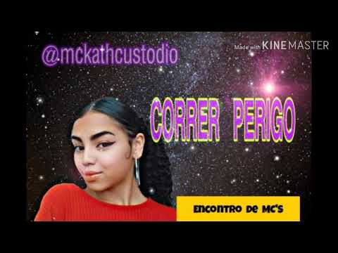 MC Kath - Correr perigo