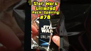 Star Wars Unlimited Pack Opening #78