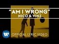 Nico & Vinz - Am I Wrong [Official Lyric Video]