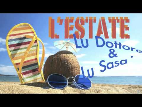 L' ESTATE _Lu Dottore & Lu Sasa'_ lug  2014