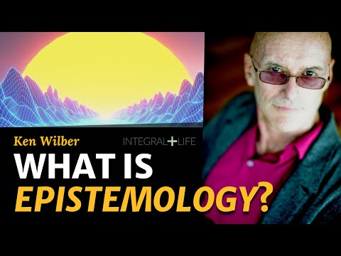 How Do We Know Stuff? | Ken Wilber & Corey deVos