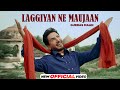 Laggiyan Ne Maujaan Gurdas Maan Jatinder Shah Latest Punjabi Songs 2024 New Punjabi Song