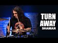 Turn Away - Shaman - RICARDO CONFESSORI no BlahTera