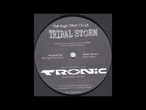 The High Tech Child - Tribal Storm (Original Mix) (1997)