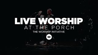 The Porch Worship | Shane &amp; Shane October 2nd, 2018