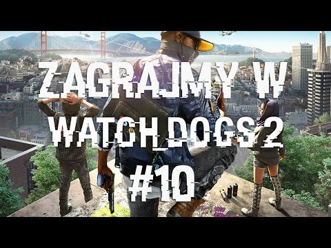 Zagrajmy w Watch dogs 2 !! #10