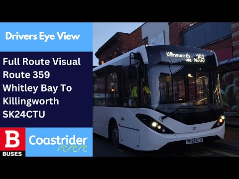 DEV: Full Route Visual | Nexus Bus Coastrider Route 359 - Whitley Bay To Killingworth | SK24CTU