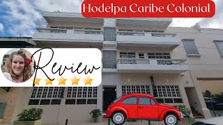 Hotel Review: Hodelpa Caribe Colonial Santo Domingo, Dominican Republic