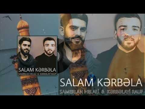Samerlan Helali & Kərbəlayi Rauf - Salam Kərbəla (official clip)
