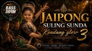 Download lagu 𝗝𝗔𝗜𝗣𝗢𝗡𝗚 𝗦𝗨𝗟𝗜𝗡𝗚 𝗦𝗨𝗡𝗗𝗔 𝗞𝗘𝗡𝗗𝗔𝗡𝗚 𝗚𝗟𝗘𝗥𝗥 𝟯 🔥 Musik Sunda Viral Paling Enak Didengar | BASS_DRUM mp3