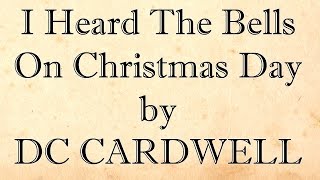 DC CARDWELL - I HEARD THE BELLS ON CHRISTMAS DAY (from his album 