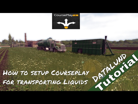 How to set up Courseplay for transporting Liquids - Farming Simulator 17 Courseplay Tutorial