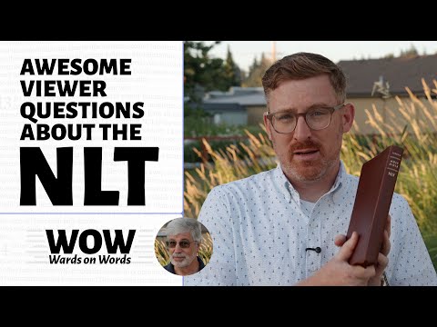 Awesome Viewer Questions about the NLT