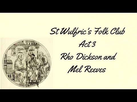 Saint Wulfric's Folk Club - Rho Dickson & Mel Reeves - The Dreamer
