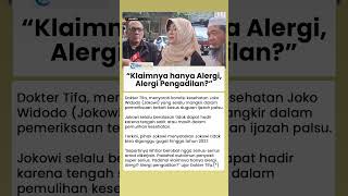 Sindiran Pedas Dokter Tifa soal Jokowi Rehat hingga 2027: Klaimnya hanya Alergi, Alergi Pengadilan?