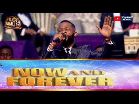 PRAISE NIGHT 22 -|- NOW AND FOREVER -|- Treasure & Loveworld Singers with Pst Chris