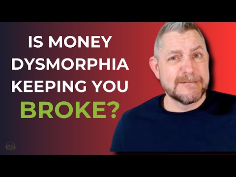 Overcoming Money Dysmorphia: Insights and Strategies