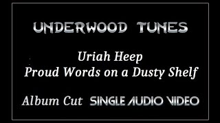 Uriah Heep ~ Proud Words on a Dusty Shelf (outtake) ~ 1972 ~ Single Audio Video