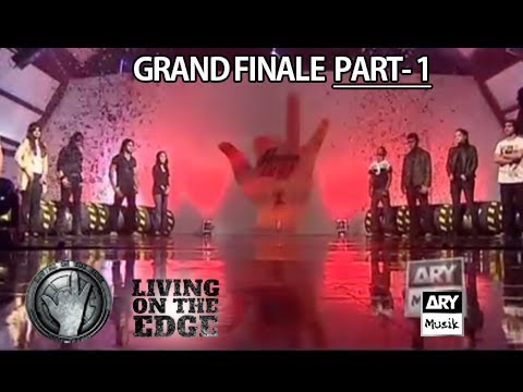 Living On The Edge GRAND FINALE Part 1 - ARY Musik