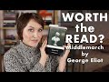 IS MIDDLEMARCH BY GEORGE ELIOT WORTH THE READ? AN UNSPOILED REVIEW WITH A DISCUSSION ABOUT FEELINGS