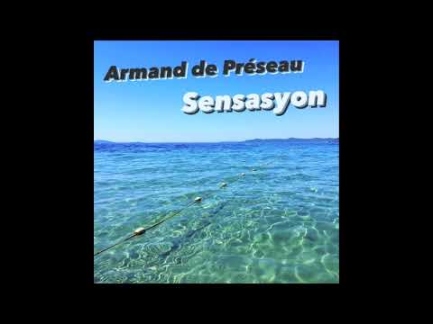 Armand de Preseau - Sensasyon (Demo version / Genre : Zouk, Boogie, Electronic / Year : 2020)