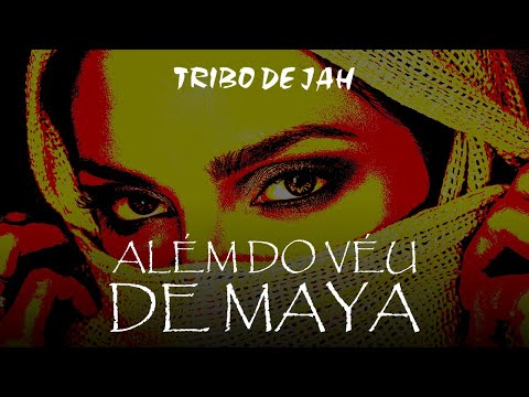 Tribo de Jah - Além do Véu de Maya | Vídeo Oficial