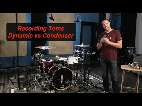 Recording Drums: Tom mics dynamic vs condenser