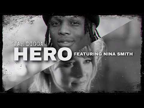 Jah Digga Ft Nina Smith - Hero