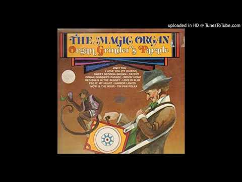 The Magic Organ - Organ Grinder's Parade - Full Album