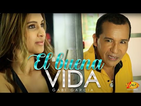 Gabi Garcia - El Buena Vida (Video Oficial)