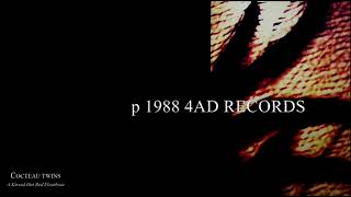 Cocteau Twins - A Kissed Out Red Floatboat - 1988 - (Lyrics - Remastered - 4AD)