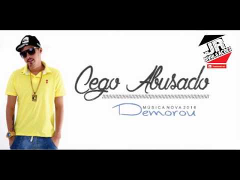 Mc Cego Abusado - Demorou Essa Novinha Ai - Música Nova 2016
