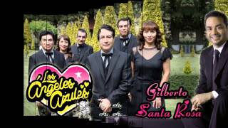 Paso la vida pensando - Los Ángeles Azules ft. Gilberto Santa Rosa