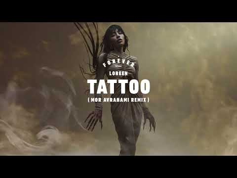 Loreen - Tattoo (Mor Avrahami Remix)