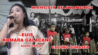 Download lagu WANGSIT SILIWANGNGI EUIS KOMARA GALACANG CALUNG GUMASEP mp3