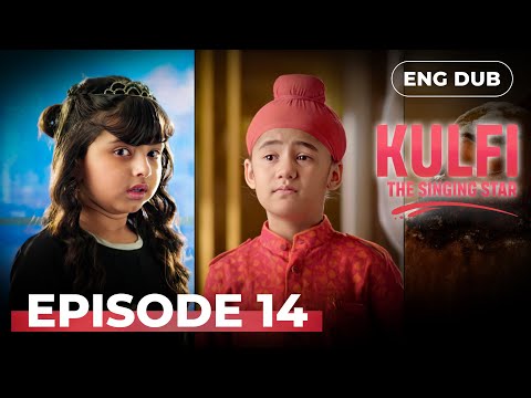 KULFI The Singing Star 🎵— Full Episode 14 | Indian Series in English Dubbed | Indian Drama