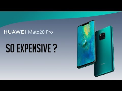 Huawei Mate 20 Pro - Why So Expensive? Video