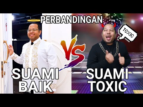 perbandingan-suami-baik-vs-suami-toxic