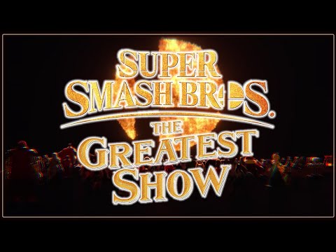 Final Smash | Super Smash Bros. Tribute | The Greatest Show