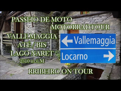 Motorradtour Maggia Tal / Vallemaggia - Lago Naret
