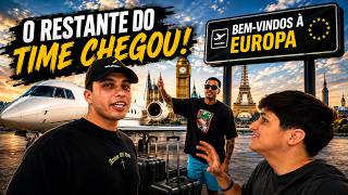 O RESTANTE DO TIME CHEGOU NA EUROPA