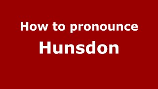 How to pronounce Hunsdon