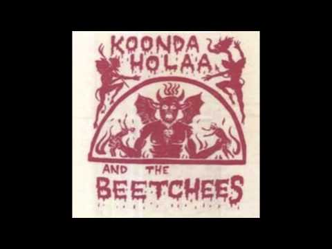 Koonda Holaa and the Beetchees - Knickers to the Right