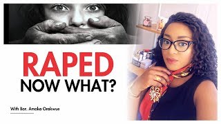 RAPED! NOW WHAT?