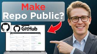 How to Make GitHub Repository Public (Full Guide 2026)