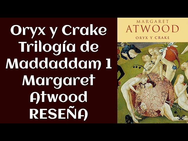 Vídeo relacionado con Oryx y Crake (Trilogía de MaddAddam 1) (Best Seller | Ficción)