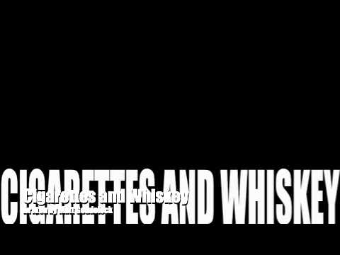 Cigarettes And Whiskey video