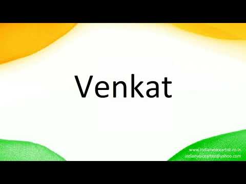 How to correctly pronounce in Hindi "Venkat".