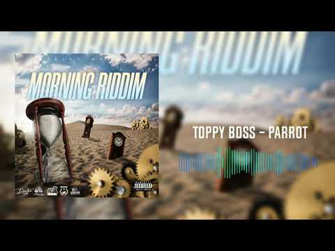 Toppy Boss   Parrot (Official Audio)
